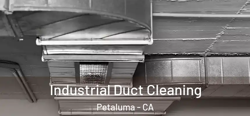  Industrial Duct Cleaning Petaluma - CA